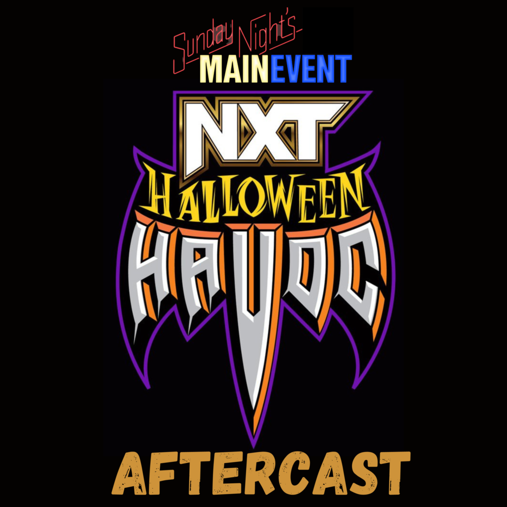 NXT TLK 106 Halloween Havoc 2022 AfterCast Sunday Night